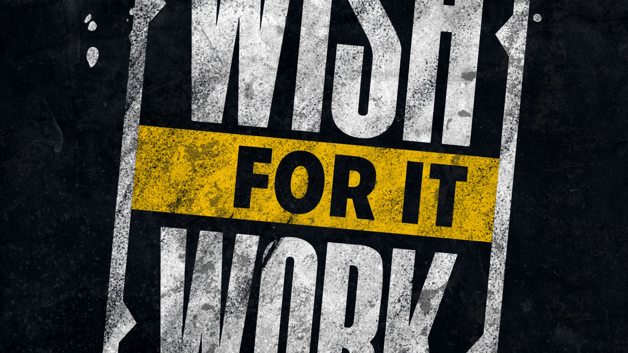 Don t Wish for it Work, Graphic Design, Sleeve, Road Surface, Yellow. Wallpaper in 1280x720 Resolution