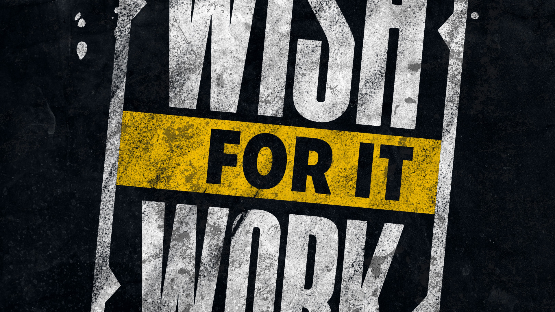 Don t Wish for it Work, Graphic Design, Sleeve, Road Surface, Yellow. Wallpaper in 1920x1080 Resolution